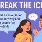 Idiom of the Day – Break the ice Meaning and Examples