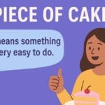Idiom Of the Day - Piece of Cake Meaning & Examples