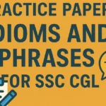 Practice Paper - Idioms and Phrases for SSC CGL
