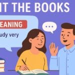 Idiom of The Day - Hit the Books Meaning & Examples